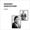 Ishman Bracey Suitcase Full Of Blues 1928-1929 (2 LP) Формат: 2 Грампластинка (LP) (Картонный конверт) Дистрибьюторы: Monk, ООО Музыка Лицензионные товары Характеристики аудионосителей 2010 г Сборник: Импортное издание инфо 1054p.